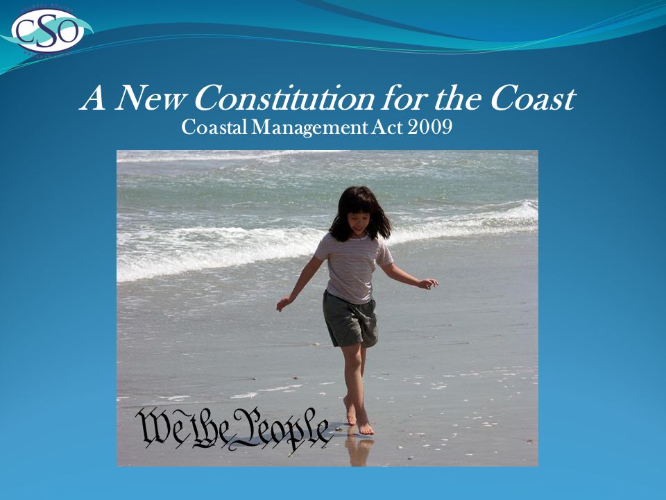 Coastal Management Act 2009 A New Constitution for the Coast
