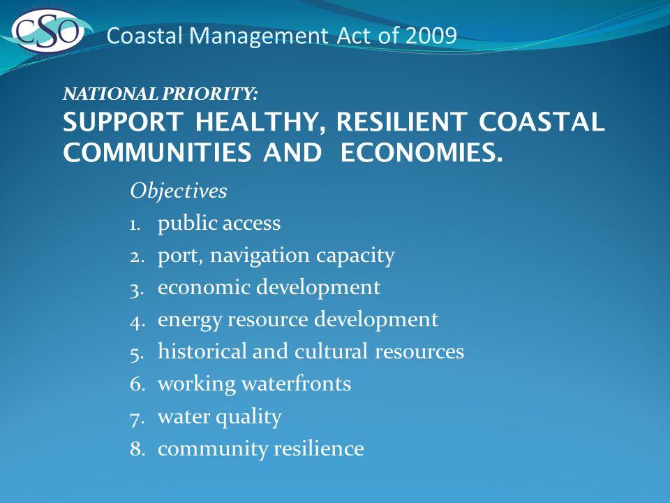 Coastal Management Act of 2009 Objectives 1. public access 2.