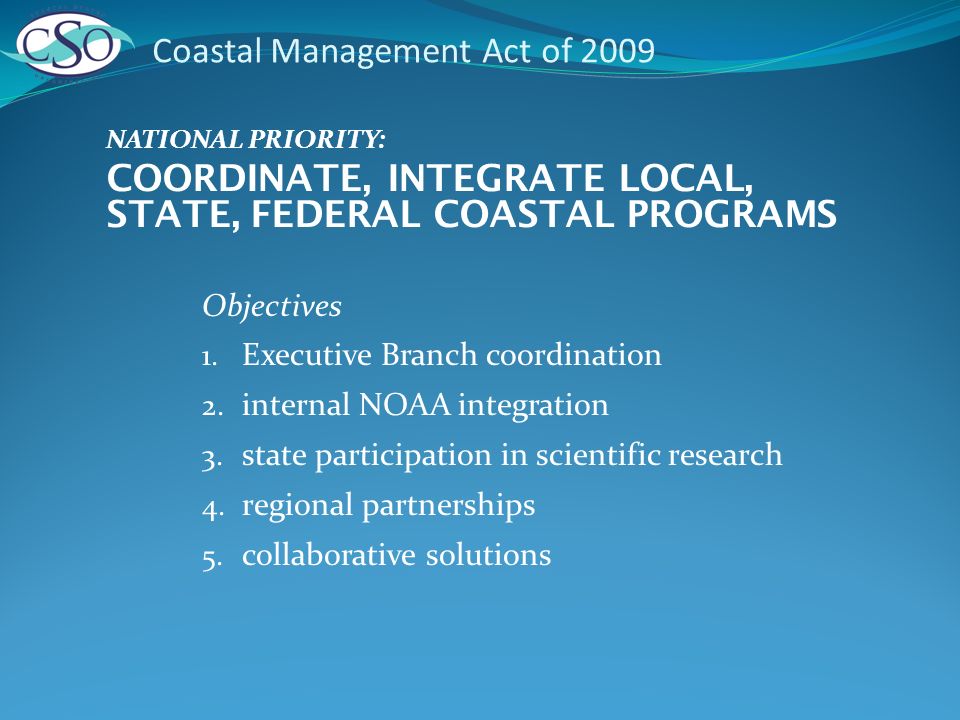 Objectives 1. Executive Branch coordination 2. internal NOAA integration 3.
