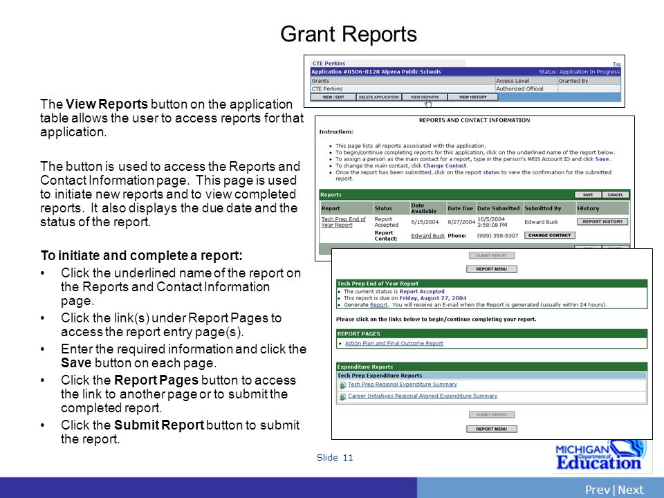 PrevNext | Slide 11 Grant Reports The View Reports button on the application table allows the user to access reports for that application.