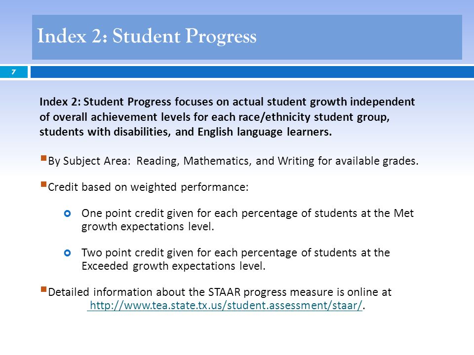 7 Index 2: Student Progress focuses on actual student growth independent of overall achievement levels for each race/ethnicity student group, students with disabilities, and English language learners.