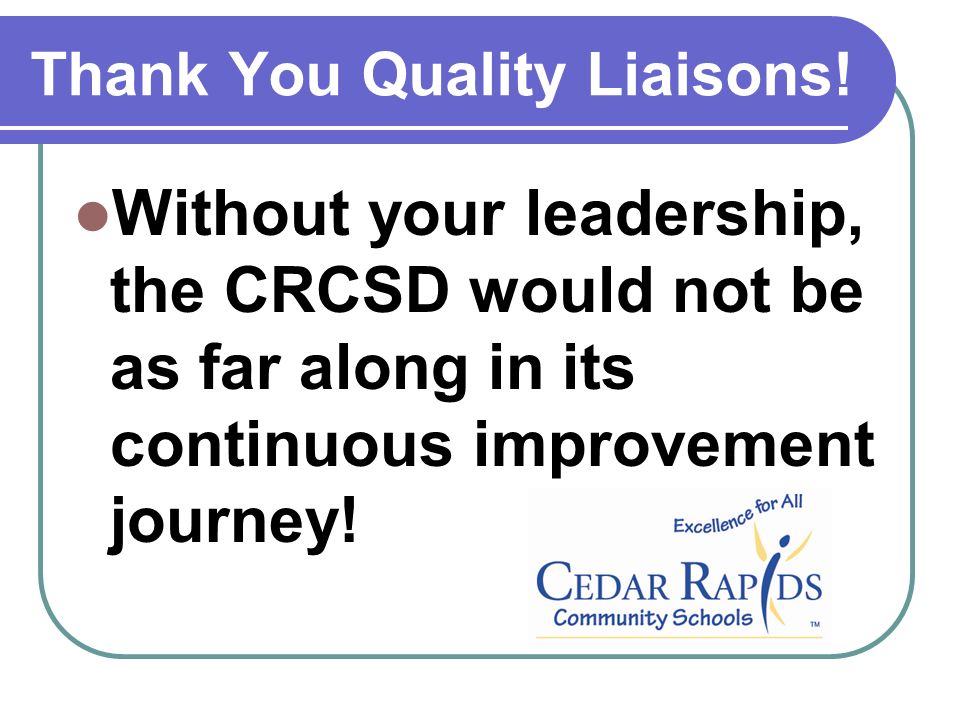 Thank You Quality Liaisons.