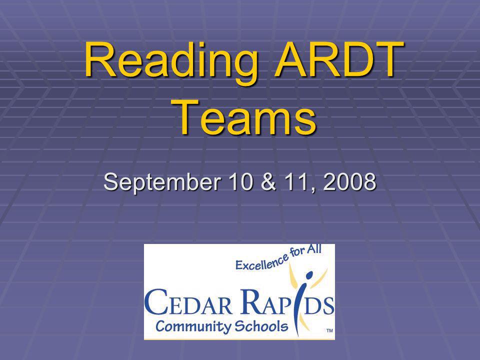 Reading ARDT Teams September 10 & 11, 2008