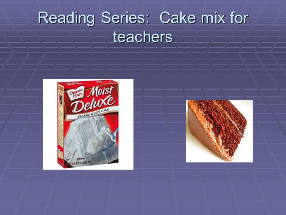 Reading Series: Cake mix for teachers