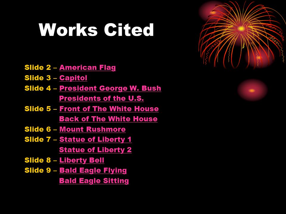 Works Cited Slide 2 – American FlagAmerican Flag Slide 3 – CapitolCapitol Slide 4 – President George W.