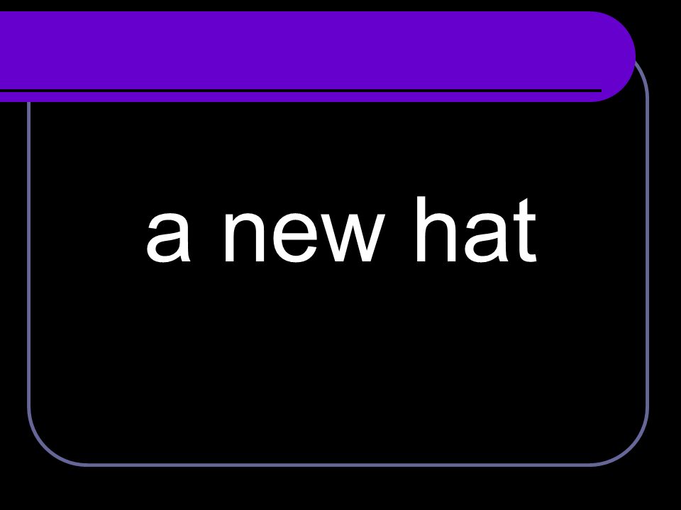 a new hat