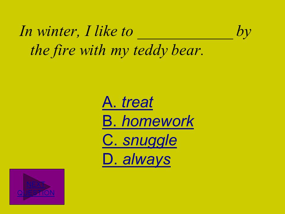 Get up and go. Vocabulary Quiz DIRECTIONS: Read each question and click on the correct answer.
