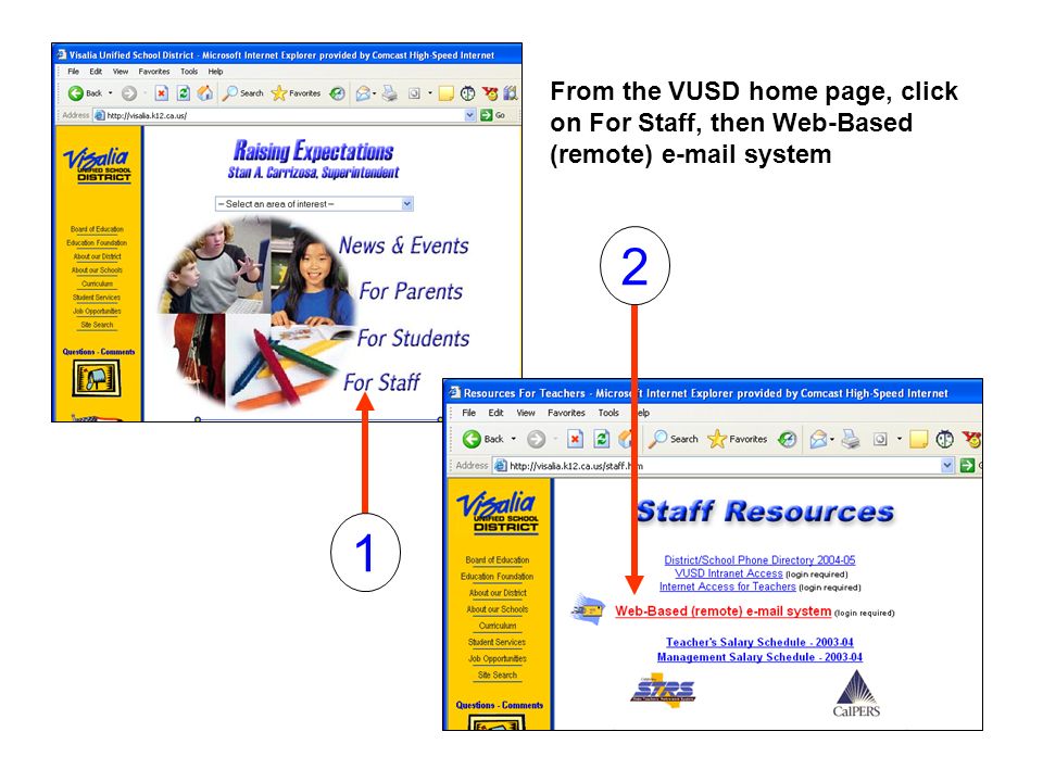 From the VUSD home page, click on For Staff, then Web-Based (remote)  system 1 2