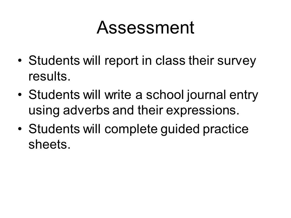 Assessment Students will report in class their survey results.