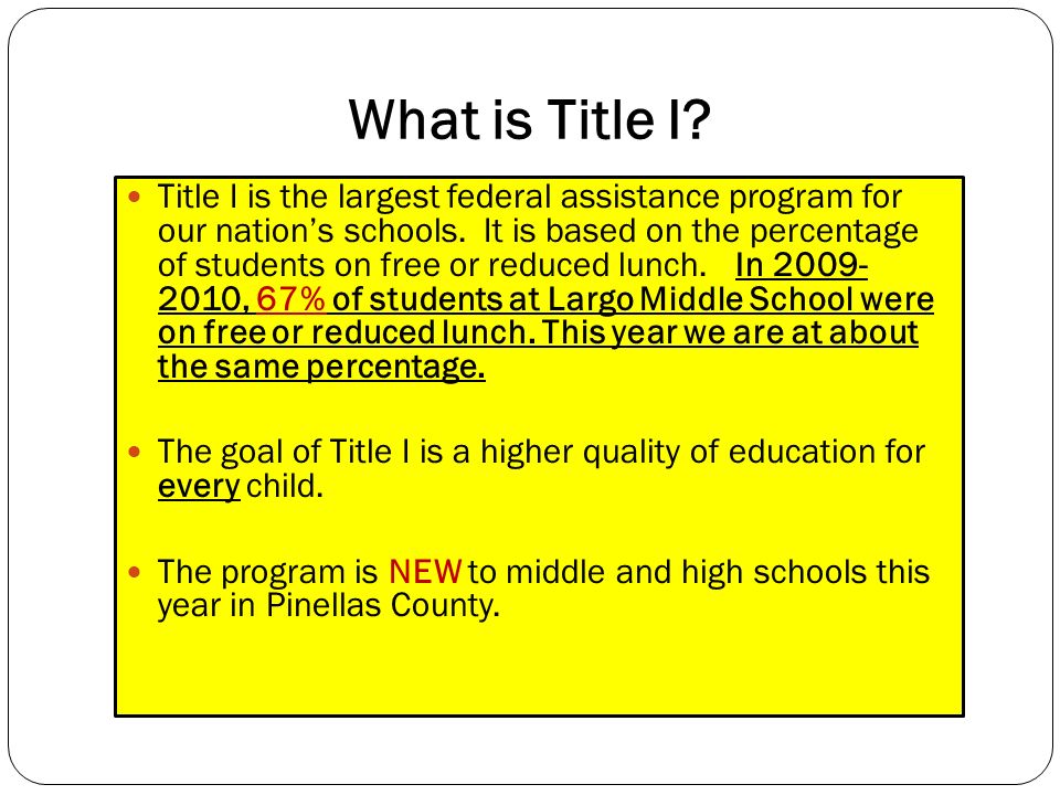 What is Title I. Title I is the largest federal assistance program for our nations schools.