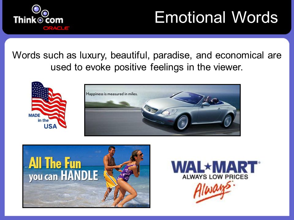 Emotional Words Words such as luxury, beautiful, paradise, and economical are used to evoke positive feelings in the viewer.