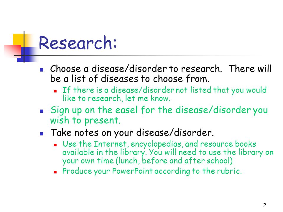 2 Research: Choose a disease/disorder to research.