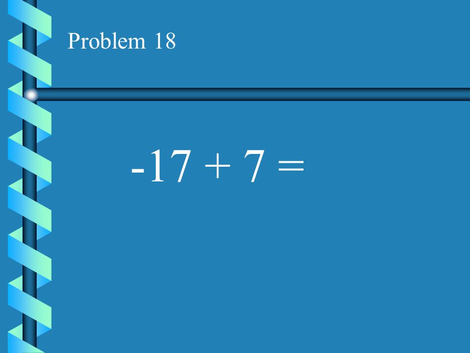 Problem =