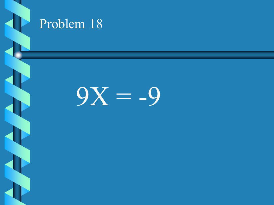 Problem 17 10X = 0