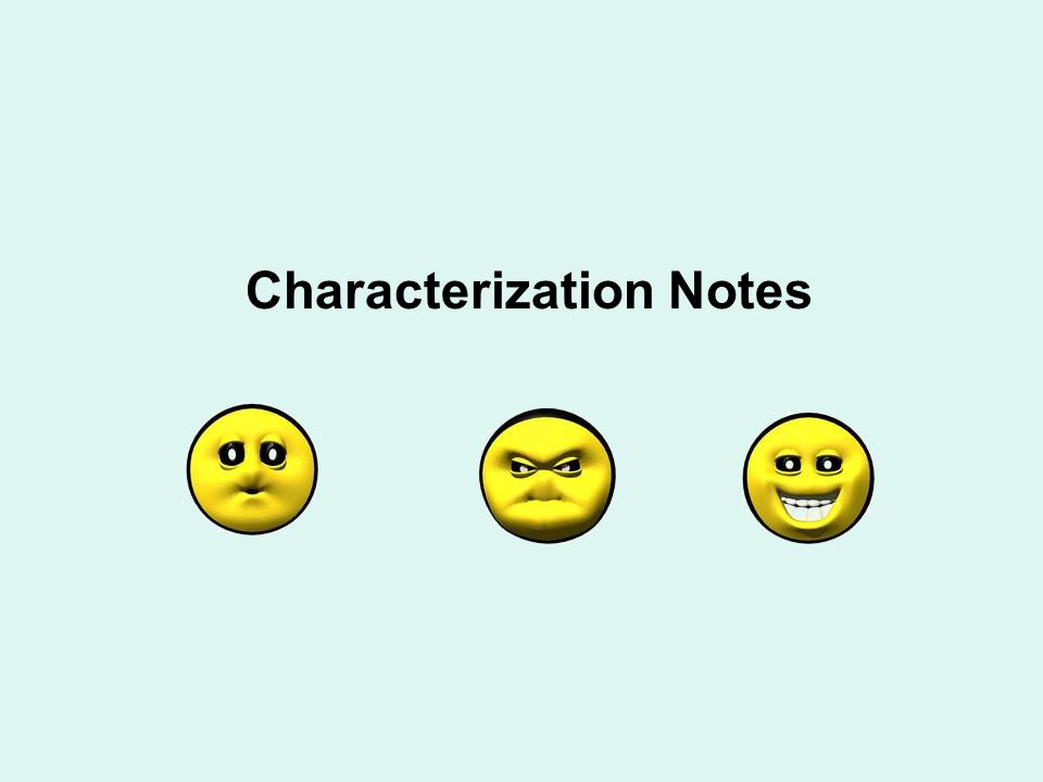 Characterization Notes
