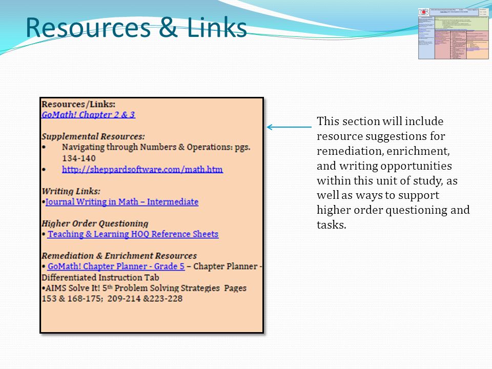Resources & Links This section will include resource suggestions for remediation, enrichment, and writing opportunities within this unit of study, as well as ways to support higher order questioning and tasks.