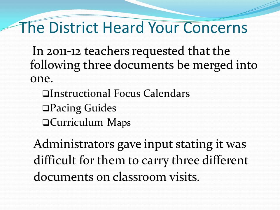 The District Heard Your Concerns In teachers requested that the following three documents be merged into one.