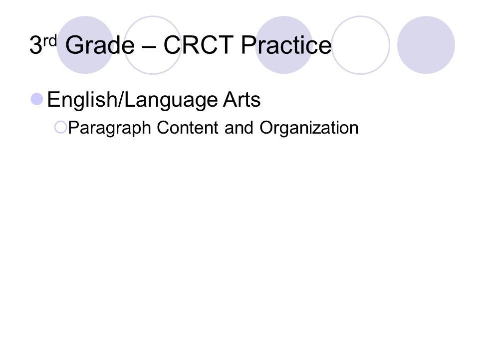 3 rd Grade – CRCT Practice English/Language Arts Paragraph Content and Organization