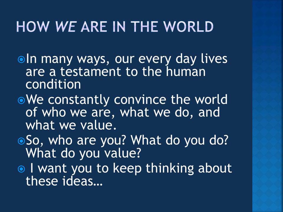 Who We Are : Our Lives and the Human Condition