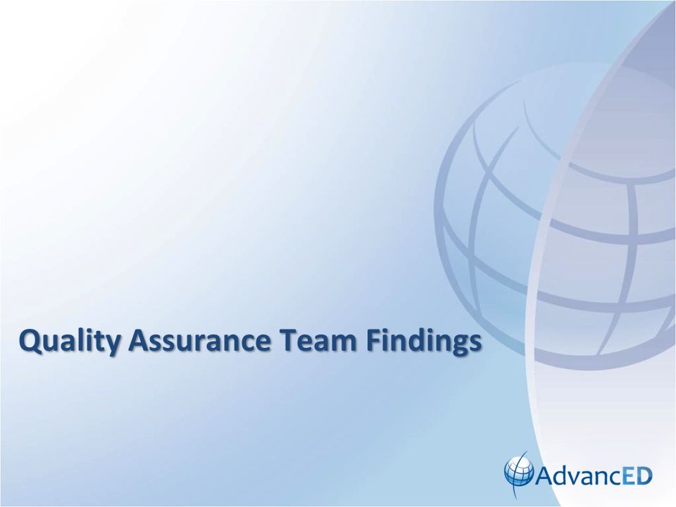 Quality Assurance Team Findings
