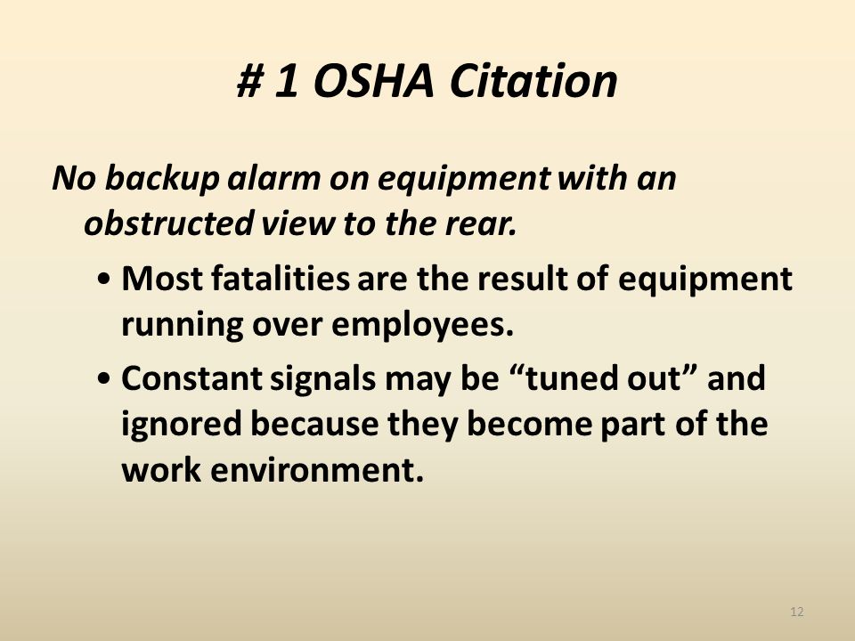 # 1 OSHA Citation No backup alarm on equipment with an obstructed view to the rear.