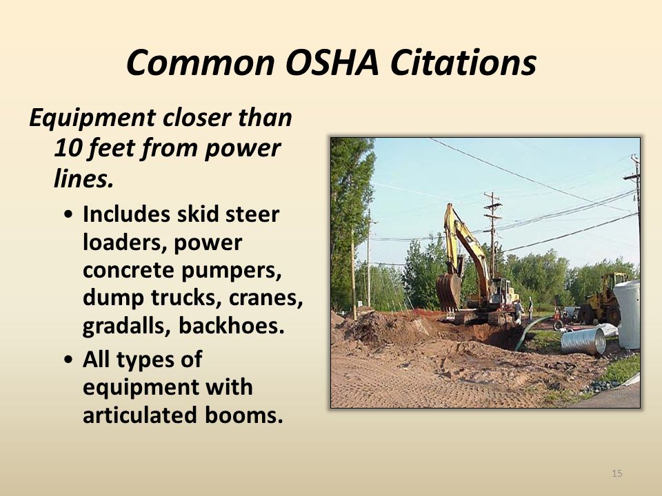 Common OSHA Citations Equipment closer than 10 feet from power lines.