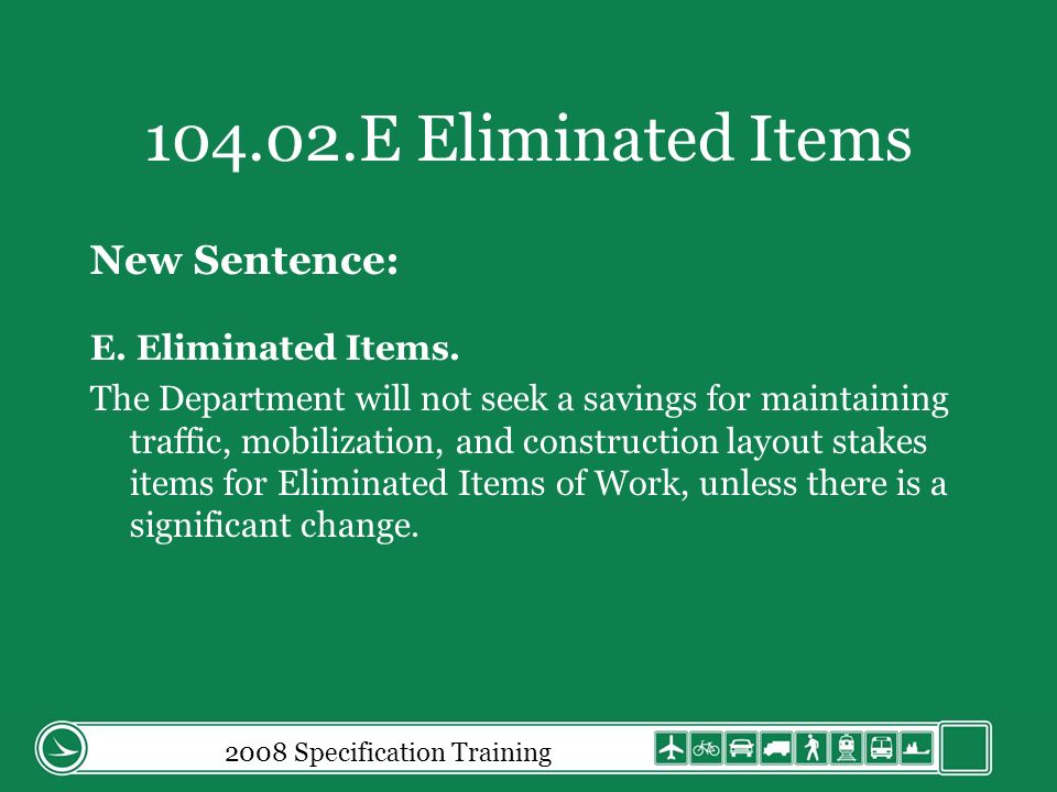 2008 Specification Training E Eliminated Items New Sentence: E.