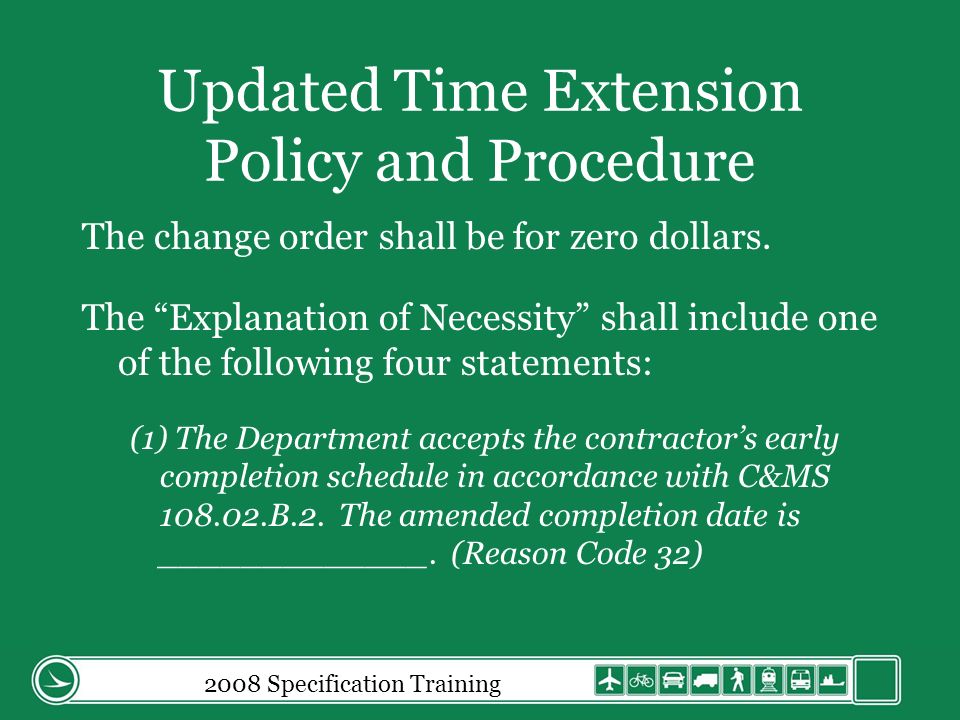 Updated Time Extension Policy and Procedure The change order shall be for zero dollars.