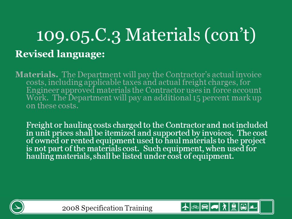 2008 Specification Training C.3 Materials (cont) Revised language: Materials.