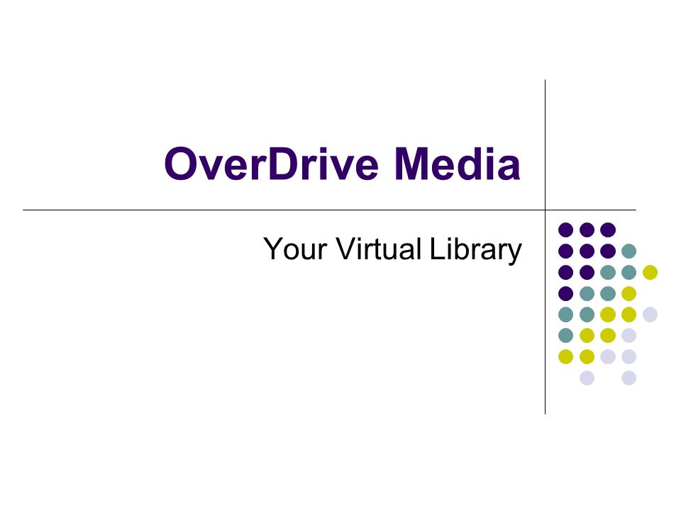 OverDrive Media Your Virtual Library
