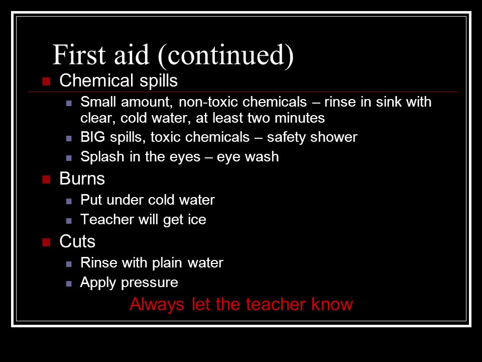 First aid Tell the teacher, even for little things