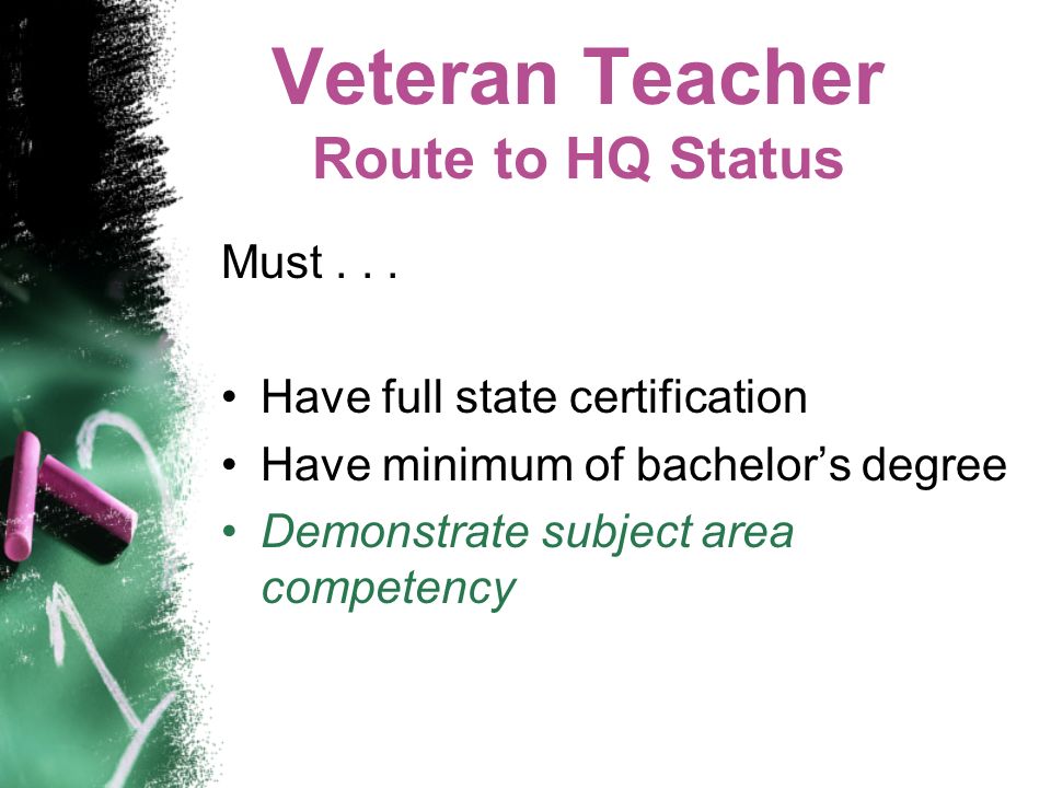 Veteran Teacher Route to HQ Status Must...