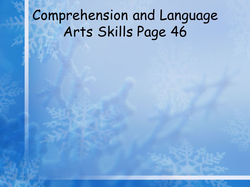 Comprehension and Language Arts Skills Page 46