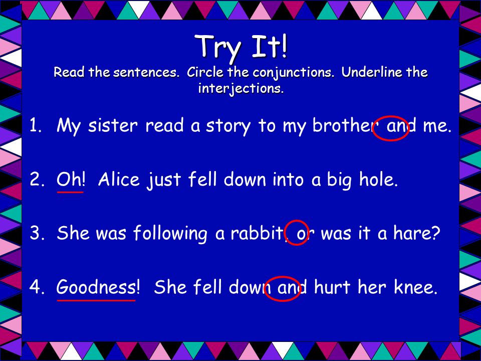 Try It. Read the sentences. Circle the conjunctions.