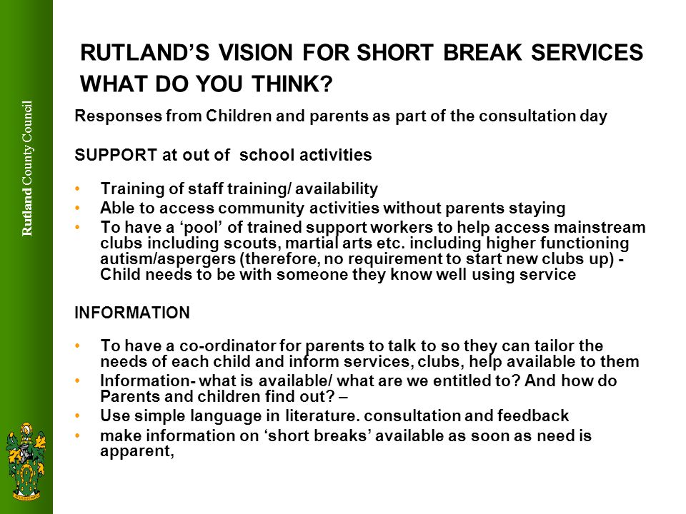 Rutland County Council RUTLANDS VISION FOR SHORT BREAK SERVICES WHAT DO YOU THINK.