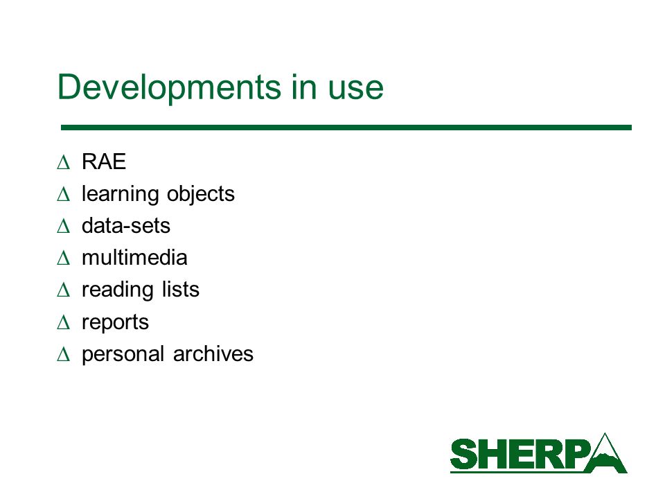 Developments in use RAE learning objects data-sets multimedia reading lists reports personal archives