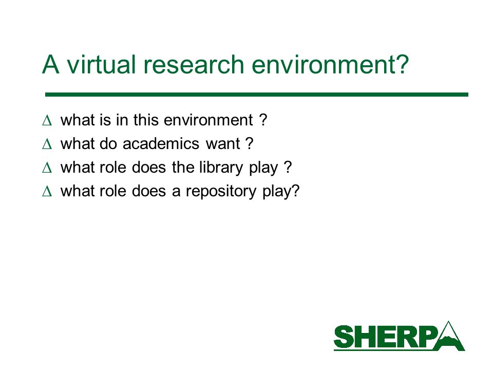 A virtual research environment. what is in this environment .