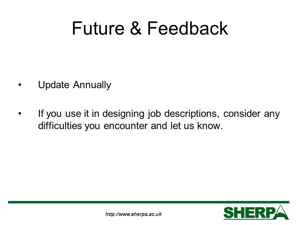 Future & Feedback Update Annually If you use it in designing job descriptions, consider any difficulties you encounter and let us know.