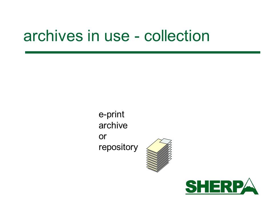 archives in use - collection e-print archive or repository