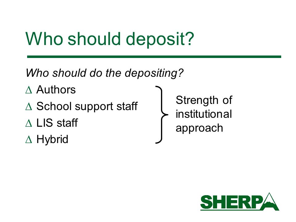 Who should deposit. Who should do the depositing.