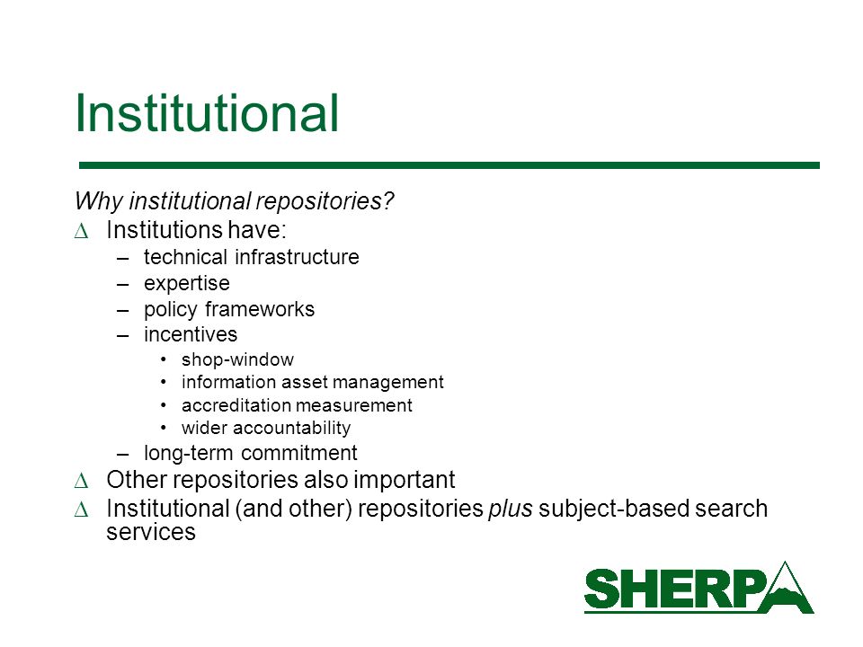 Institutional Why institutional repositories.