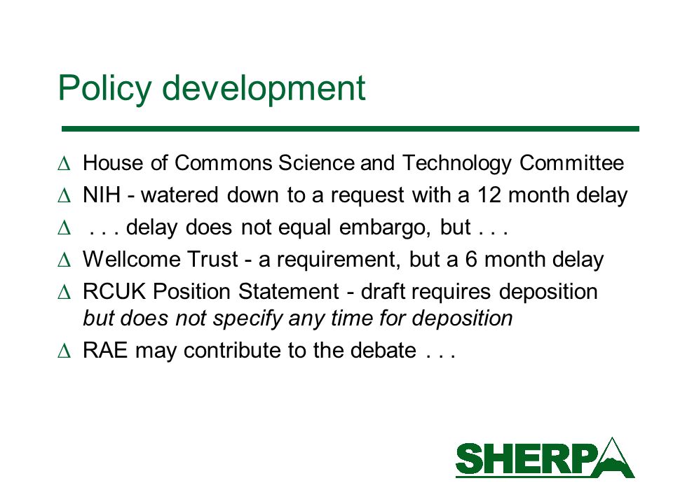 Policy development House of Commons Science and Technology Committee NIH - watered down to a request with a 12 month delay...