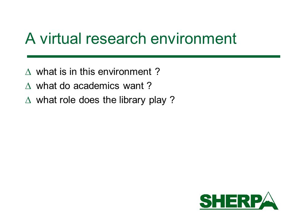 A virtual research environment what is in this environment .