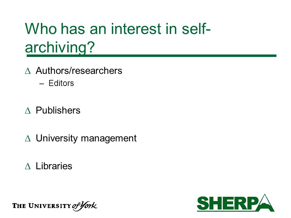 Who has an interest in self- archiving.