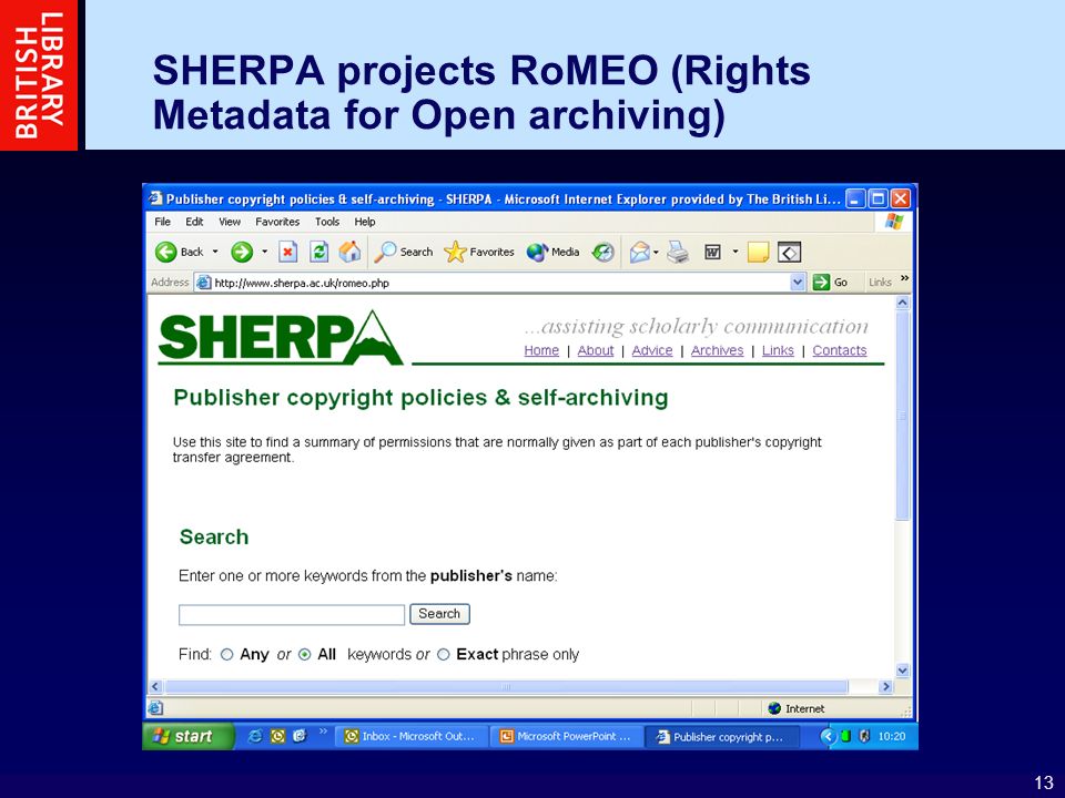 13 SHERPA projects RoMEO (Rights Metadata for Open archiving)