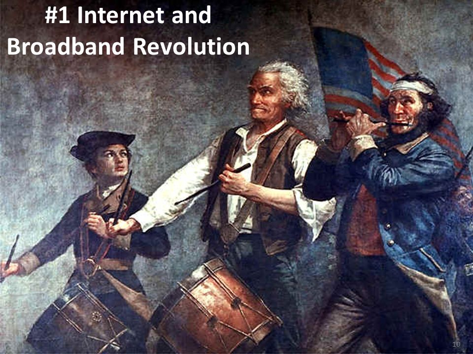 10 #1 Internet and Broadband Revolution
