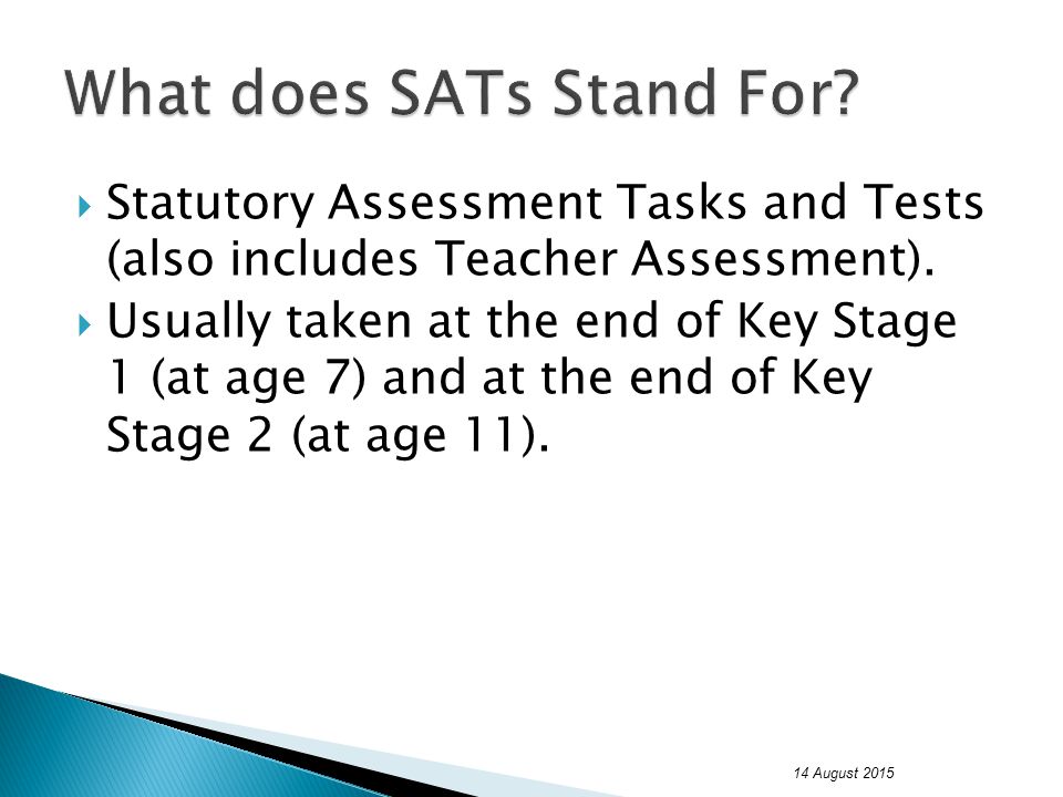  Statutory Assessment Tasks and Tests (also includes Teacher Assessment).