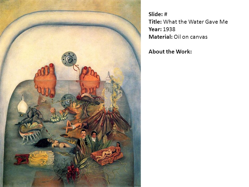 Slide: # Title: What the Water Gave Me Year: 1938 Material: Oil on canvas About the Work: