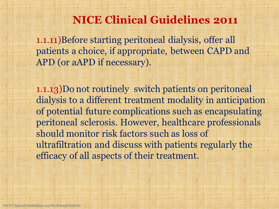 1.1.11)Before starting peritoneal dialysis, offer all patients a choice, if appropriate, between CAPD and APD (or aAPD if necessary).