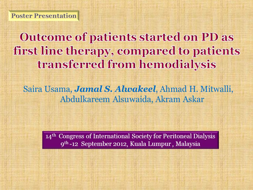 14 th Congress of International Society for Peritoneal Dialysis 9 th -12 September 2012, Kuala Lumpur, Malaysia
